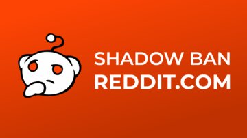 Reddit's Shadow Ban - how it works, how to fix it, and how to avoid getting one